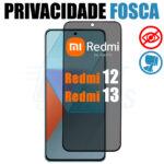 Película Fosca Privacidade Xiaomi Redmi 12 13 Nano Cerâmica Anti Reflexo e Anti Espiões Privativa